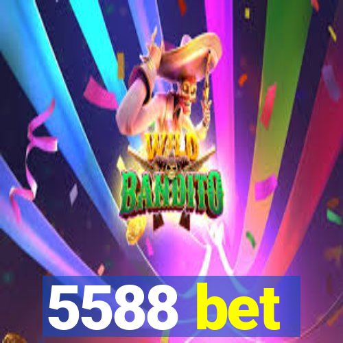 5588 bet